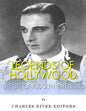 Legends of Hollywood: The Life of Rudolph Valentino - Paperback
