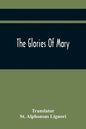 The Glories Of Mary - Paperback