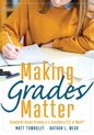 Making Grades Matter: Standards-Based Grading in a Secondary PLC at Work(r)(a Practical Guide for Plcs and Standards-Based Grading at the Secondary Ed - Paperback