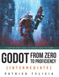 Godot from Zero to Proficiency (Intermediate): A step-by-step guide to code your FPS with Godot - Paperback