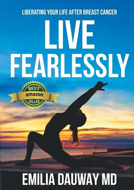 Live Fearlessly: Liberating your life after breast cancer - Paperback