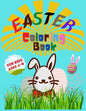 Easter Coloring Book for Kids Ages 4-8: Entertain Your Kid and Give a Memorable Day With Bunny, Eggs, Chicks, Springtime Designs For Toddlers and Pres - Paperback