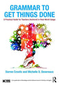 Grammar to Get Things Done: A Practical Guide for Teachers Anchored in Real-World Usage - Paperback