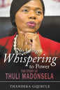No Longer Whispering to Power: The Story of Thuli Madonsela - Paperback