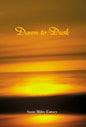 Dawn to Dusk - Hardcover