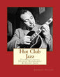 Hot Club Jazz: Understanding Django Reinhardt & Gypsy Jazz - Paperback