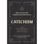 The Collected Christian Essentials: Catechism: A Guide to the Ten Commandments, the Apostles' Creed, and the Lord's Prayer - Hardcover