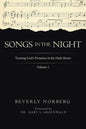 Songs in the Night: Trusting God's Promises in the Dark Hours Volume 1 - Paperback