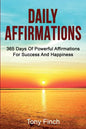 Daily Affirmations: 365 days of powerful affirmations for success and happiness - Paperback