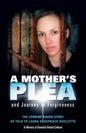 A Mother's Plea and Journey to Forgiveness - Paperback