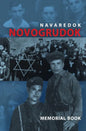 Memorial (Yizkor) Book of the Jewish Community of Novogrudok, Poland - Translation of Pinkas Navaredok - Hardcover