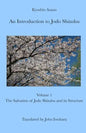 An Introduction to Jodo Shinshu: Volume 1: The Salvation of Jodo Shinshu and its Structure - Paperback