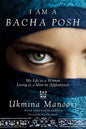 I Am a Bacha Posh: My Life as a Woman Living as a Man in Afghanistan - Hardcover