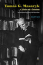 Tomás G. Masaryk a Scholar and a Statesman. The Philosophical Background of His Political Views - Hardcover