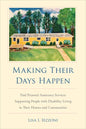Making Their Days Happen: Paid Personal Assistance Services Supporting People with Disability Living in Their Homes and Communities - Paperback