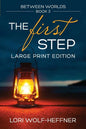 Between Worlds 3: The First Step (large print) - Paperback