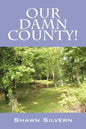 Our Damn County! - Paperback