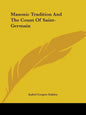 Masonic Tradition And The Count Of Saint-Germain - Paperback