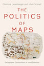 Politics of Maps: Cartographic Constructions of Israel/Palestine - Hardcover
