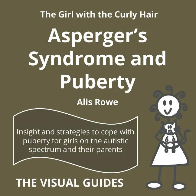 Asperger's Syndrome and Puberty: by the girl with the curly hair - Paperback