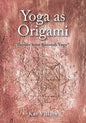 Yoga as Origami: Themes from Katonah Yoga - Paperback