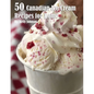 50 Canadian Ice Cream Recipes for Home - Paperback