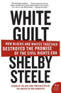 White Guilt: How Blacks and Whites Together Destroyed the Promise of the Civil Rights Era - Paperback