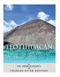 Teotihuacan: The History of Ancient Mesoamerica's Largest City - Paperback