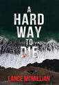 A Hard Way to Die - Hardcover