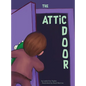 The Attic Door - Hardcover
