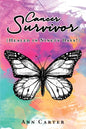 Cancer Survivor: (Healed in Ninety Days!) - Paperback