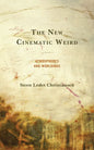 The New Cinematic Weird: Atmospheres and Worldings - Hardcover