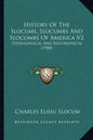 History Of The Slocums, Slocumbs And Slocombs Of America V2: Genealogical And Biographical (1908) - Paperback