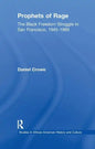 Prophets of Rage: The Black Freedom Struggle in San Francisco, 1945-1969 - Paperback