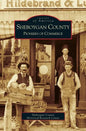 Sheboygan County: Pioneers of Commerce - Hardcover