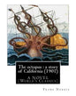 The octopus: a story of California (1901). by Frank Norris, A NOVEL: (World's Classics) - Paperback