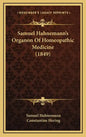 Samuel Hahnemann's Organon Of Homeopathic Medicine (1849) - Hardcover