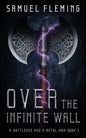 Over the Infinite Wall: A Modern Sword and Sorcery Serial - Paperback