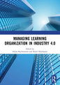 Managing Learning Organization in Industry 4.0: Proceedings of the International Seminar and Conference on Learning Organization (Isclo 2019), Bandung - Paperback