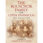 The Bouschor Family of the Upper Peninsula: The Ancestors - Hardcover