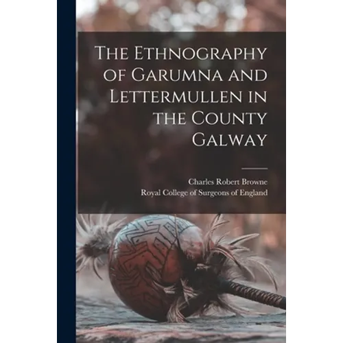 The Ethnography of Garumna and Lettermullen in the County Galway - Paperback