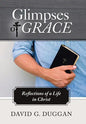 Glimpses of Grace: Reflections of a Life in Christ - Hardcover
