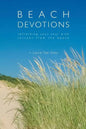 Beach Devotions: Refreshing Your Soul With Lessons From The Beach - Paperback
