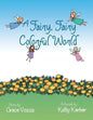 A Fairy, Fairy Colorful World - Paperback