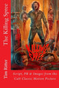 The Killing Spree: Script, PR & Images from the Cult Classic Movie - Paperback