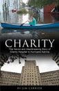 Charity: The Heroic and Heartbreaking Story of Charity Hospital in Hurricane Katrina - Paperback
