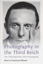 Photography in the Third Reich: Art, Physiognomy and Propaganda - Paperback