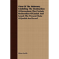 View Of The Hebrews; Exhibiting The Destruction Of Jerusalem; The Certain Restoration Of Judah And Israel; The Present State Of Judah And Israel - Paperback