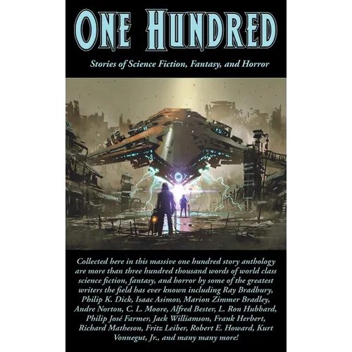 One Hundred: Stories of Science Fiction, Fantasy, and Horror - Hardcover