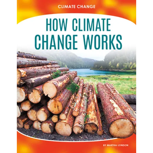 How Climate Change Works - Library Binding